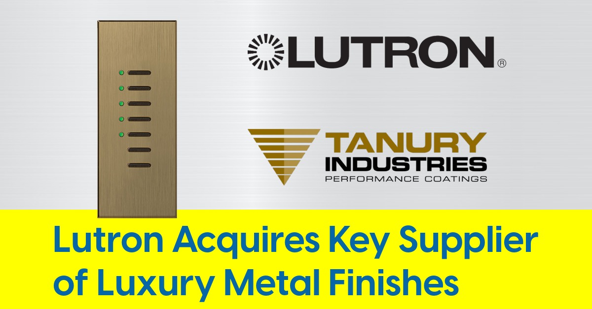 lutron-acquires-tanury-industries.jpeg